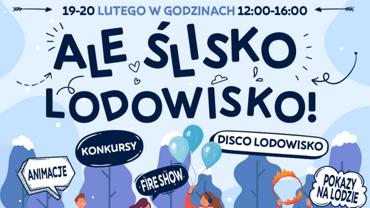 Ale ślisko – lodowisko. Wyjątkowe pokazy i animacje już w najbliższy weekend na Stadionie Śląskim