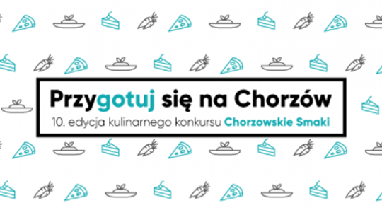 Chorzowskie smaki wciąż trwają