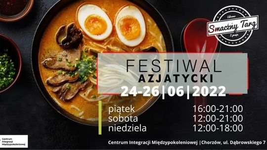 Festiwal Azjatycki wraca do Chorzowa!