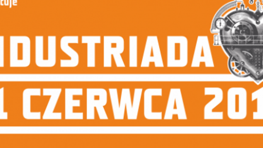 Industriada 2016 – Święto Szlaku Zabytków Techniki