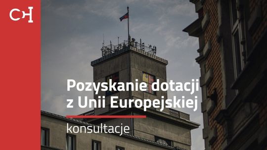 Jak ubiegać się o dotacje z Unii Europejskiej? W Chorzowie odbędą się kolejne konsultacje