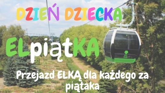 Jej wysokość Elka zaprasza na Dzień Dziecka 