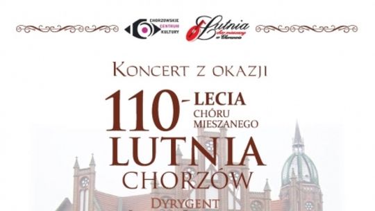 Koncert z okazji 110-lecia Chóru Mieszanego Lutnia