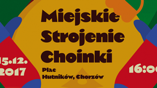 Miejskie Strojenie Choinki tuż, tuż