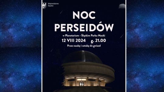 Niebawem czeka nas deszcz meteorów. Planetarium Śląskie zaprasza na wspólne obserwacje!