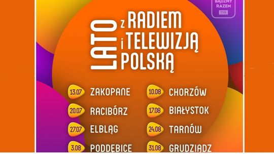 Niebawem rusza wakacyjna trasa "Lata z Radiem i Telewizją Polską". Jednym z jej przystanków będzie Chorzów!