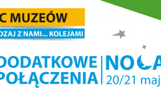 Nocne pociągi na Noc Muzeów