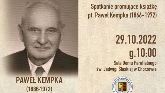 "Paweł Kempka (1866-1972)". Przed nami spotkanie promujące książkę