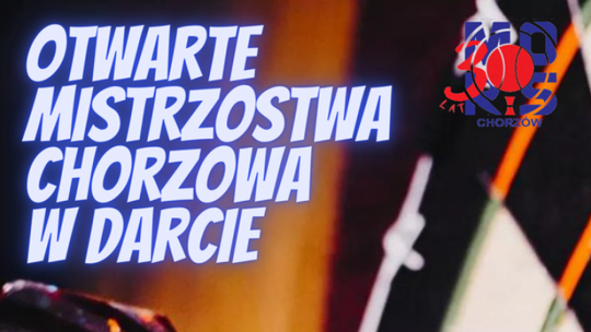 Przed nami Otwarte Mistrzostwa Chorzowa w Darcie