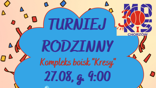 Przed nami Sierpniowy Turniej Rodzinny