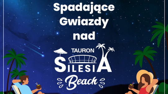 Spadające gwiazdy nad plażą Stadionu Śląskiego