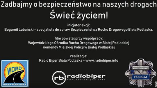 Świeć życiem- zadbaj o bezpieczeństwo na drodze!