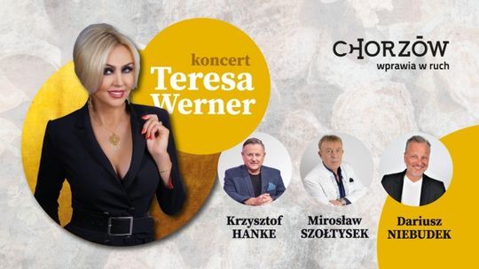 Teresa Werner i przyjaciele wystąpią na chorzowskim Rynku