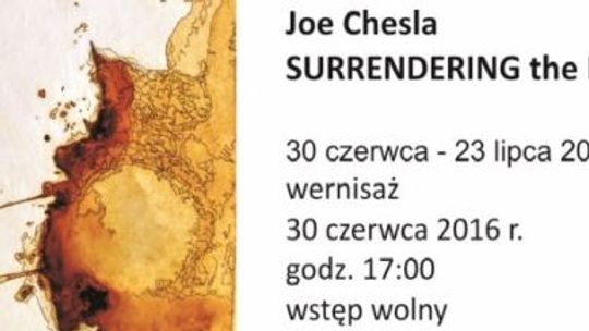 Wernisaż: Joe Chesla – SURRENDERING the MOMENT