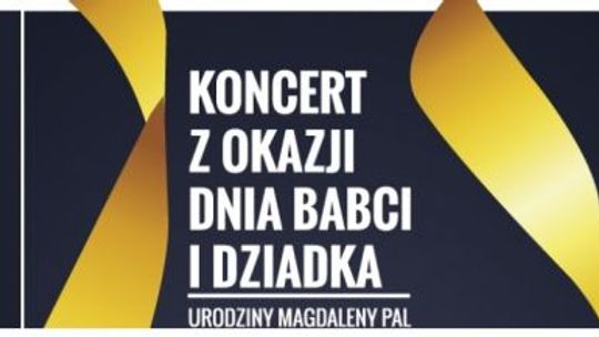 Zabierz dziadków na koncert!