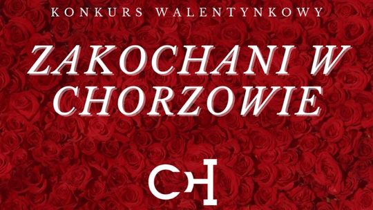 "Zakochani w Chorzowie" - miejski konkurs walentynkowy