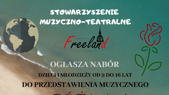 Zapraszamy na pokazowe zajęcia Stowarzyszenia muzyczno - teatralnego Freeland 