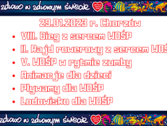 31. Finał WOŚP już niebawem. Atrakcji w Chorzowie nie zabraknie!