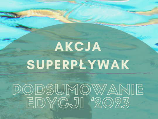 Akcja „Superpływak” zakończona! Rekordzista przepłynął ponad 700 km!