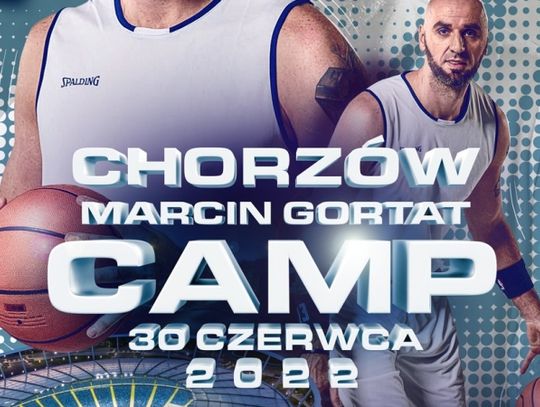 "Chcę trenować z Marcinem bo..." Ruszyły zgłoszenia do Marcin Gortat Camp na Stadionie Śląskim