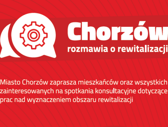 Chorzów rozmawia o rewitalizacji. Zaplanowano spotkania z mieszkańcami