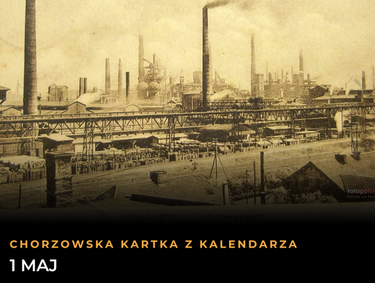 Chorzowska kartka z kalendarza: 1 maja. Dzień pełen historii, kwiatów i... dźwięków tuby