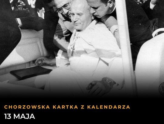 Chorzowska Kartka z Kalendarza: 13 maja. Od tragicznych strzałów w Rzymie po smakowity hummus i dziecięcą radość Chorzowska Kartka z Kalendarza: 13 maja. Od tragicznych strzałów w Rzymie po smakowity hummus i dziecięcą radość