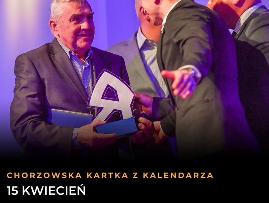 Chorzowska Kartka z Kalendarza: 15 kwietnia. Stadion Śląski, Światowy Dzień Trzeźwości i urodziny "Niebieskiej" legendy