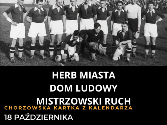 Chorzowska kartka z kalendarza na 18 października z archiwalną fotografią mistrzowskiej drużyny Ruchu