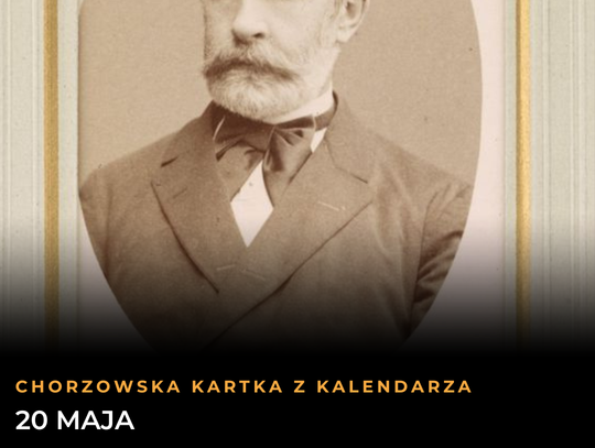 Chorzowska Kartka z Kalendarza: 20 maja. Od budowniczych miasta, przez legendy sceny i sportu, aż po ekologię
