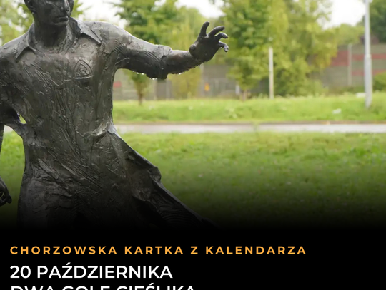 Współczesne zdjęcie pomnika Gerarda Cieślika w Chorzowie na grafice kartki z kalendarza z datą 20 października.