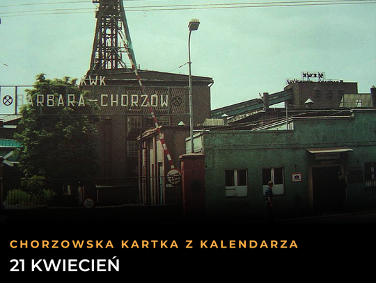 Chorzowska Kartka z Kalendarza - 21 kwietnia.