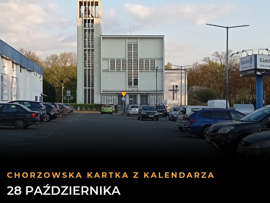 Współczesne zdjęcie kościoła św. Floriana w Chorzowie na grafice kartki z kalendarza z datą 28 października.