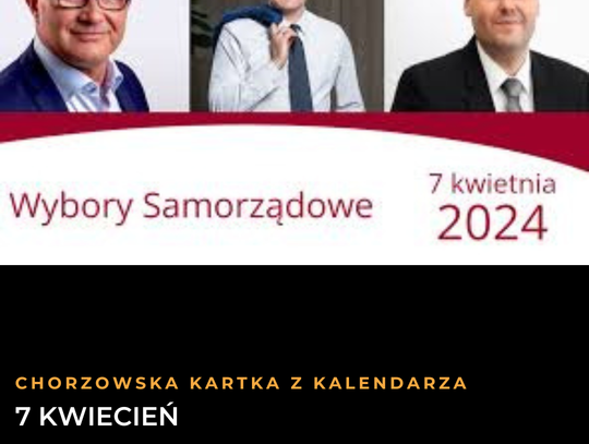 Chorzowska kartka z kalendarza - 7 kwietnia: Wyborczy przełom, legenda Ruchu i niebieski "Kocioł Czarownic" Chorzowska kartka z kalendarza - 7 kwietnia: Wyborczy przełom, legenda Ruchu i niebieski "Kocioł Czarownic"