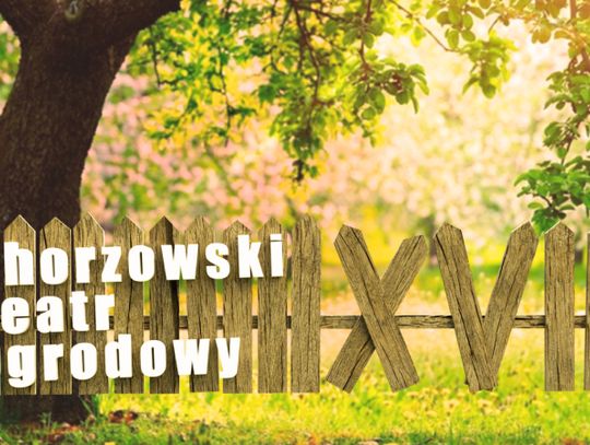 Chorzowski Teatr Ogrodowy po raz osiemnasty. Sprawdź, co przygotowali organizatorzy!