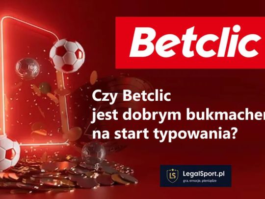 Czy Betclic jest dobrym bukmacherem na start typowania?