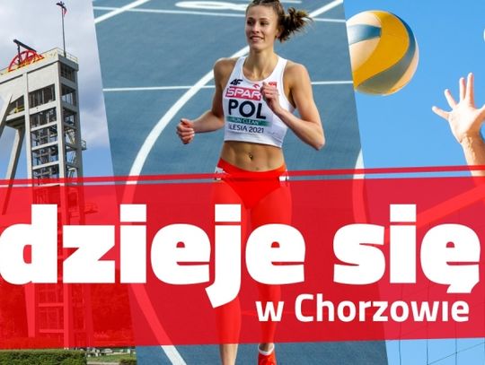 #Dziejesię w Chorzowie - weekend pełen wydarzeń