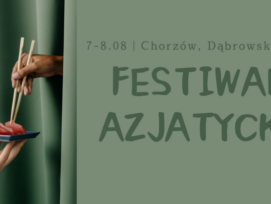 Festiwal Azjatycki ponownie w Chorzowie