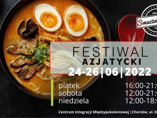 Festiwal Azjatycki wraca do Chorzowa!