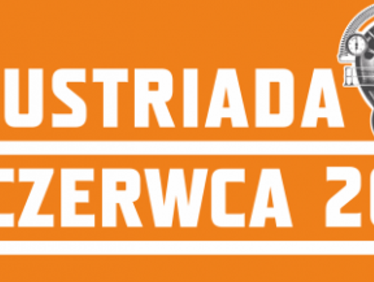 Industriada 2016 – Święto Szlaku Zabytków Techniki