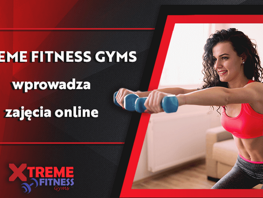 Inicjatywa na medal! Zajęcia online od Xtreme Fitness Gyms!