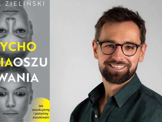 Kłamstwo, dezinformacja i oszustwa. Psycholog z Uniwersytetu WSB Merito wydał nową książkę