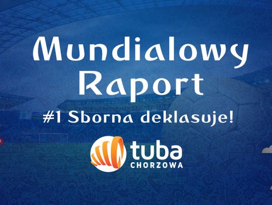 Mundialowy Raport #1 Sborna deklasuje!