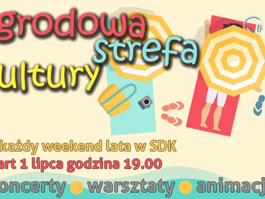 Niebawem rusza Ogrodowa Strefa Kultury przy SDK-u!