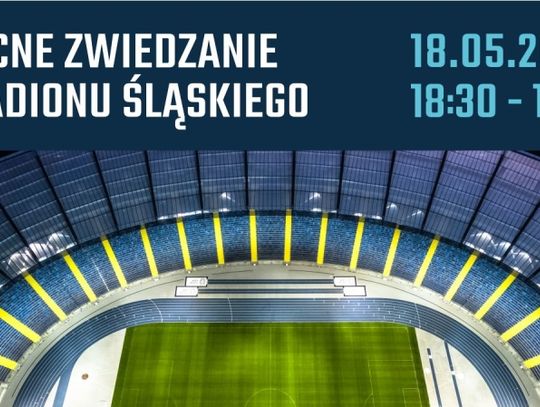 Nocne zwiedzanie Stadionu Śląskiego