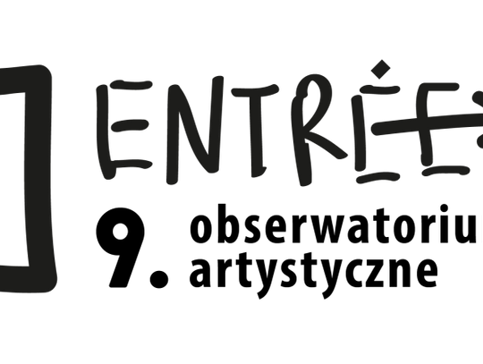 ​​​​​​​Obserwatorium Artystyczne ENTRÉE – edycja dziewiąta
