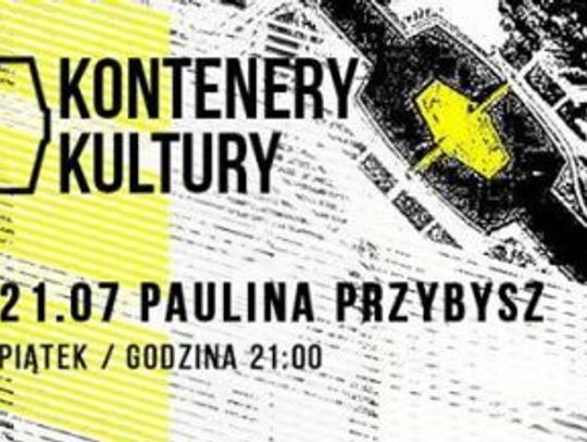 Paulina Przybysz w Kontenerach Kultury