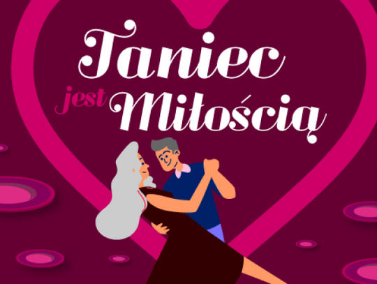 "Taniec jest miłością"