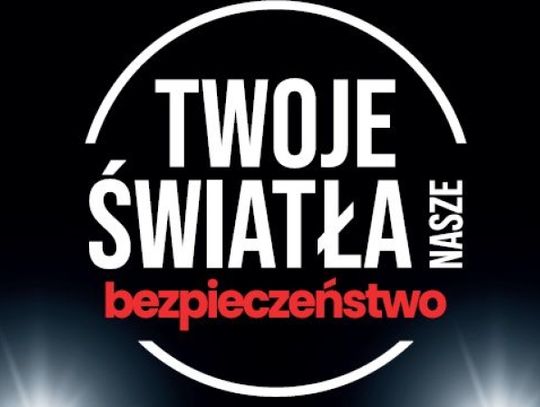 Twoje światła – nasze bezpieczeństwo