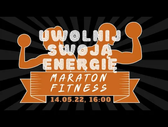 Uwolnij Swoją Energię - Maraton Fitness w Chorzowie MORiS